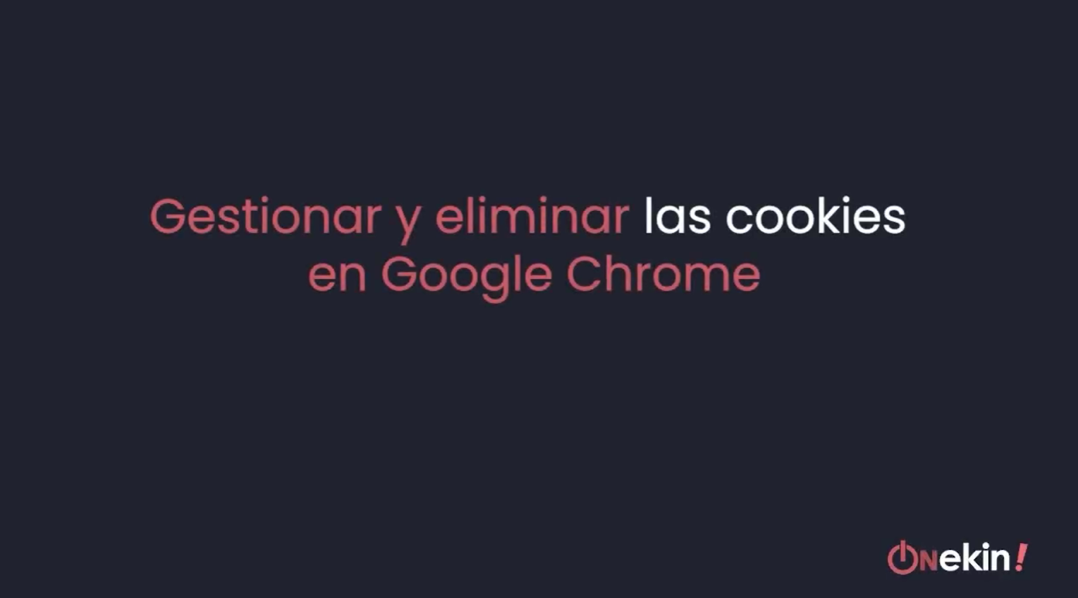 Gestionar y eliminar las cookies en Google Chrome