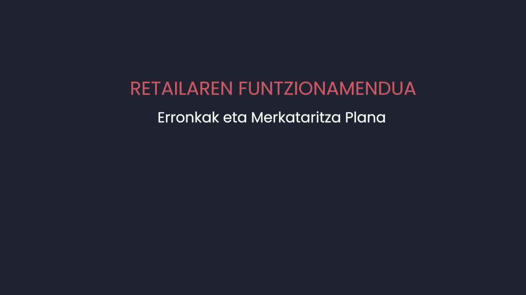 Retailaren funzionamendua: erronkak eta merkataritza plana